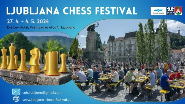 2024 年卢布尔雅那国际象棋节 - chessnews.info